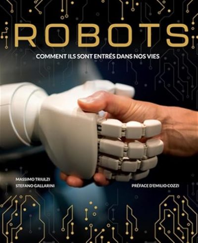 Robots – Comment ils sont entrés dans nos vies