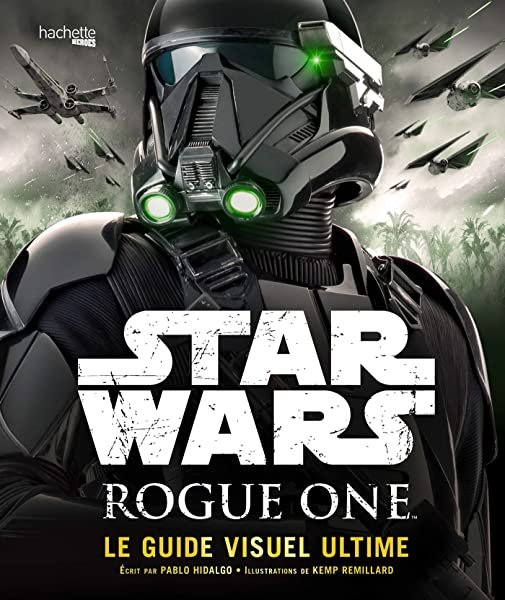 Couverture de Rogue One Guide Visuel Ultime