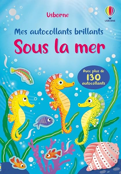 Sous la mer - Mes autocollants brillants - Dès 3 ans 1 Sous la mer - Mes autocollants brillants - Dès 3 ans