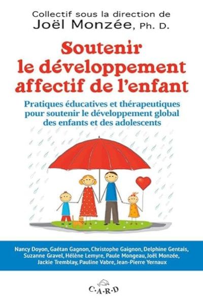 Soutenir le développement affectif de l'enfant – Pratiques éducatives et thérapeutiques pour soutenir le développement global des enfants et des adolescents