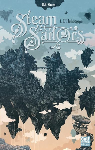 Steam Sailors - tome 1 L'Héliotrope (1) 1 Steam Sailors - tome 1 L'Héliotrope (1)