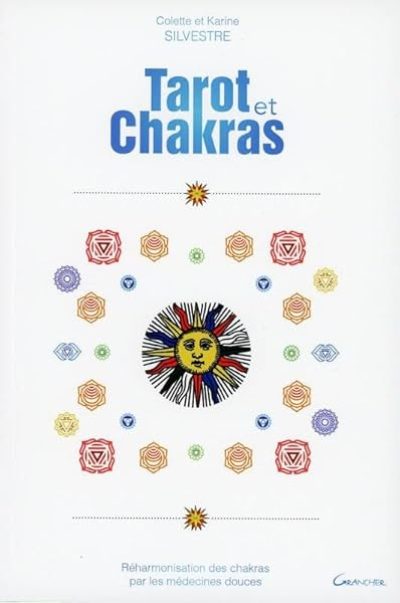 Tarot et Chakras – Réharmonisation des chakras par les médecines douces