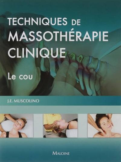 Techniques de massothérapie clinique – le cou