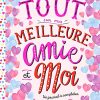 Tout sur ma meilleure amie et moi