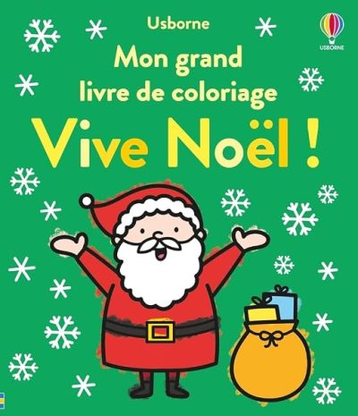 Vive Noël ! – Mon grand livre de coloriage – Dès 3 ans