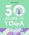 30 jours de Yoga: Programme d'initiation en 4 semaines – 50 postures essentielles