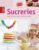 Sucreries – Friandises à faire soi-même, à décorer et à manger