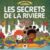 Les secrets de la rivière
