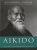 Aikido – L’oeuvre d’une vie