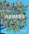 Arbres: Explorer le monde, des racines aux cimes