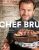 Chef Bru: La cuisine de brasserie de Wout Bru