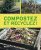 Compostez et recyclez !