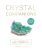 Crystal Companions: Le guide des 50 pierres essentielles
