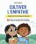 Cultiver l'empathie – Cahier d'activités pour les enfants: 50 petits exercices pour t'aider à développer chaque jour la gentillesse et la compassion