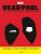 Deadpool – Le guide visuel