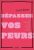 Dépassez vos peurs – Un programme 100% pratique adapté à chacun