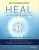 Heal – Les clés de la guérison