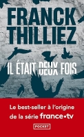 Il était deux fois… Le best-seller de Franck Thilliez adapté en série sur france.tv: Adapté en série sur France TV