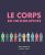 LE CORPS EN INFOGRAPHIES