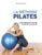 La méthode Pilates – Le guide complet des principales séries d'exercices