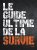 Le guide ultime de la survie