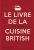 Le livre de la cuisine British