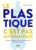 Le plastique, c'est pas automatique ! – Pourquoi et comment j'ai déplastifié ma vie (sans trop d'efforts)