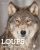 Loups: L'esprit de la nature