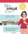 Ma cricut et moi !: Nouvelle édition mise à jour