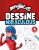 Miraculous – Je dessine: Je dessine