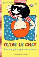 Olive le chat. Comment j'ai adopté mon humain – Dès 7 ans