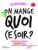 On mange quoi ce soir ?. 80 recettes faites en 20 minutes pour les soirs de la semaine