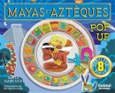 Pop-up historique – Mayas et Aztèques