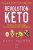 Révolution kéto – Science et pratique de l'alimentation cétogène