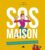 S.O.S. maison: Entretien, rénovation et petites réparations