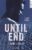 Until the end