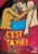 C’est ta vie !