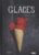 Glaces by Glaces Glazed