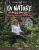 La nature dans ma vie – Les trucs et astuces d’une aventurière, recettes énergie, comprendre son corps, croquer la vie